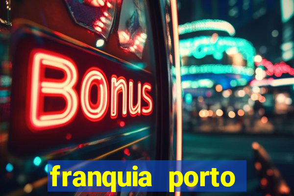 franquia porto seguro valor